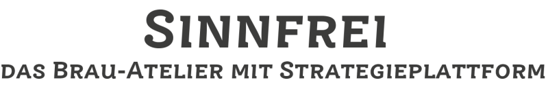 Sinnfrei - das Brau-Atelier mit Strategisplattform